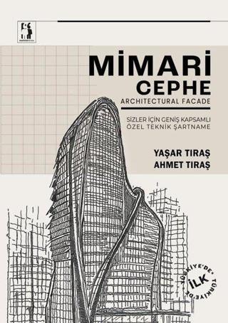 Mimari Cephe - Sizler İçin Geniş Kapsamlı Özel Teknik Şartname - Ahmet Tıraş - Metinlerarası Kitap