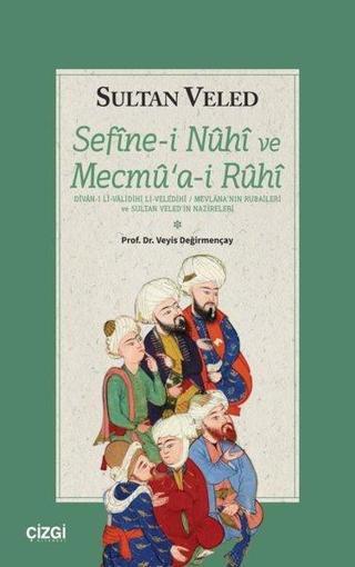 Sefine-i Nuhi ve Mecmu'a-i Ruhi - Sultan Veled - Çizgi Kitabevi