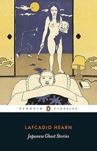 Japanese Ghost Stories - Lafcadio Hearn - Penguin Books Ltd