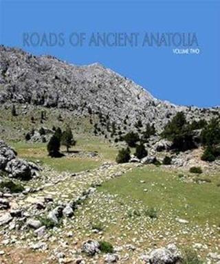 Roads of Ancient Anatolia Volume 2 Fatih Cimok A Turizm Yayınları