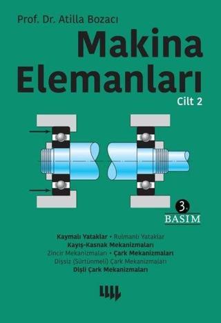 Makina Elemanları Cilt - 2 - Atilla Bozacı - Literatür Yayıncılık