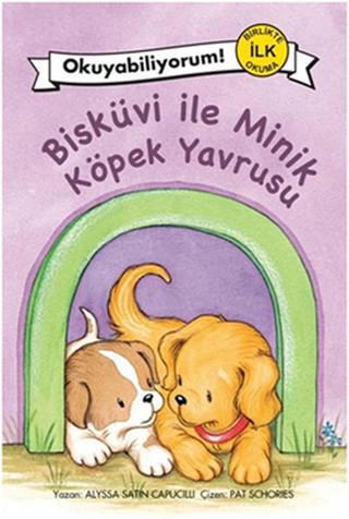 Bisküvi ile Minik Köpek Yavrusu - Alyssa Satin Capucilli - Pegasus Yayınevi