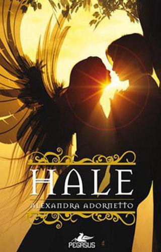 Hale - Alexandra Adornetto - Pegasus Yayınevi