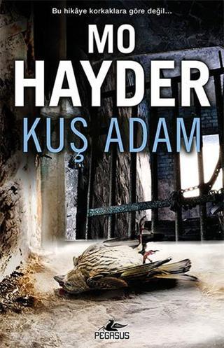 Kuş Adam - Mo Hayder - Pegasus Yayınevi