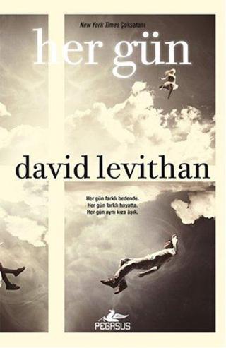Her Gün - David Levithan - Pegasus Yayınevi