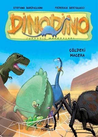 Dinodino 4 - Çöldeki Macera - Stefano Bordiglioni - Pegasus Yayınevi