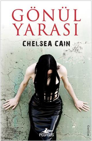 Gönül Yarası - Chelsea Cain - Pegasus Yayınevi