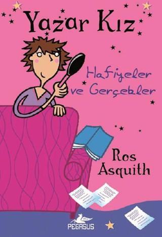 Yazar Kız 2 - Hafiyeler ve Gerçekler - Ros Asquith - Pegasus Yayınevi