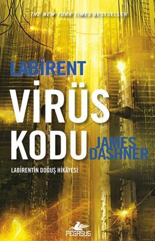 Labirent - Virüs Kodu - James Dashner - Pegasus Yayınevi