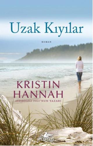 Uzak Kıyılar - Kristin Hannah - Pegasus Yayınevi