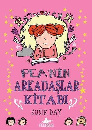 Pea'nin Arkadaşlar Kitabı - Susie Day - Pegasus Yayınevi