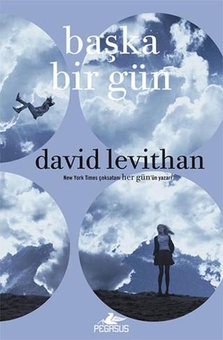 Başka Bir Gün - David Levithan - Pegasus Yayınevi