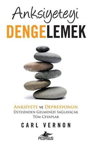 Anksiyeteyi Dengelemek - Pegasus Yayınevi