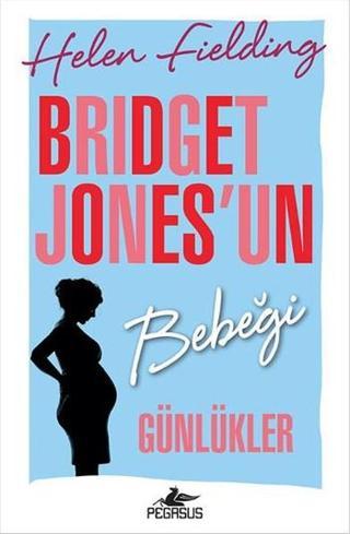 Bridget Jones'un Bebeği Günlükler - Helen Fielding - Pegasus Yayinevi