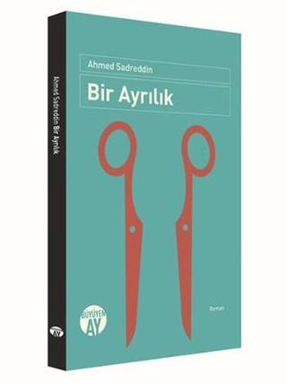 Bir Ayrılık - Ahmed Sadreddin - Büyüyenay Yayınları