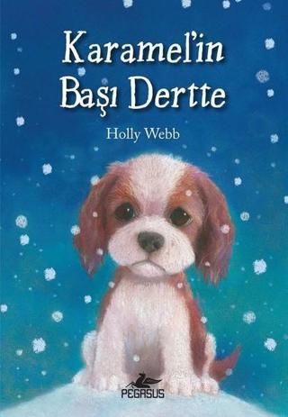 Karamelin Başı Dertte - Holly Webb - Pegasus Yayınevi