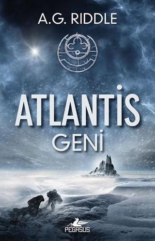 Atlantis Geni-Kökenin Gizemi 1 - A. G. Riddle - Pegasus Yayınevi