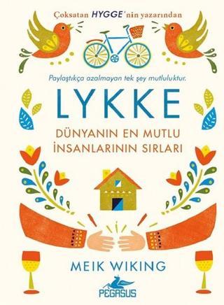 Lykke-Dünyanın En Mutlu İnsanlarının Sırları - Meik Wiking - Pegasus Yayınevi
