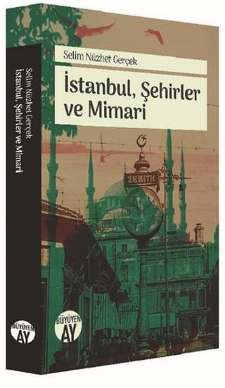 İstanbulŞehirler ve Mimari Selim Nüzhet Gerçek Büyüyenay Yayınları