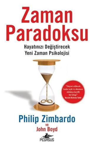 Zaman Paradoksu - Philip G. Zimbardo - Pegasus Yayınevi