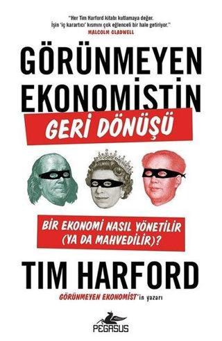 Görünmeyen Ekonomistin Geri Dönüşü - Tim Harford - Pegasus Yayınevi