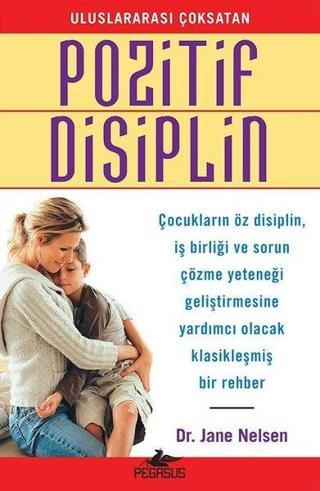 Pozitif Disiplin - Jane Nelsen - Pegasus Yayınevi