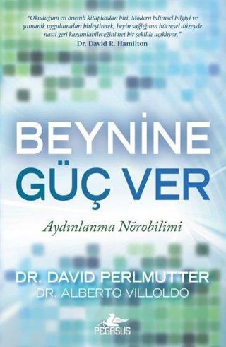 Beynine Güç Ver-Aydınlanma Nörobilimi - David Perlmutter - Pegasus Yayınevi