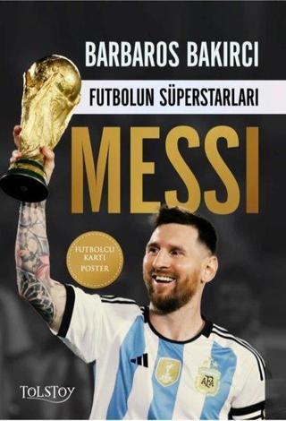 Messi - Futbolun Süperstarları - Futbolcu Kartı Poster Barbaros Bakırcı Tolstoy Yayıncılık