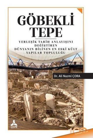 Göbekli Tepe - Ali Nazmi Çora - Sonçağ Yayınları