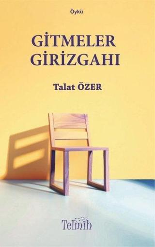 Gitmeler Girizgahı - Talat Özer - Telmih Kitap