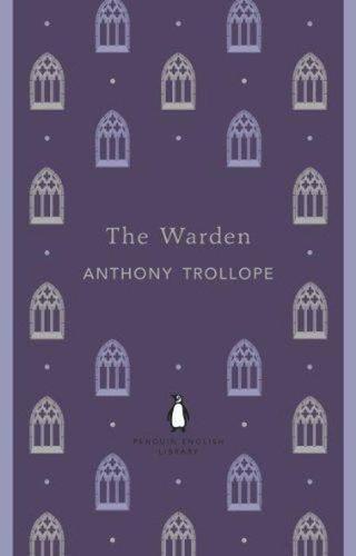 The Warden - Anthony Trollope - Penguin Classics