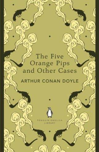 The Five Orange Pips and Other Cases - Sir Arthur Conan Doyle - Penguin Classics