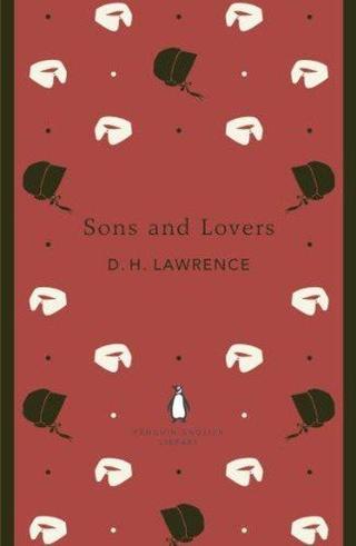 Sons and Lovers - D. H. Lawrence - Penguin Classics