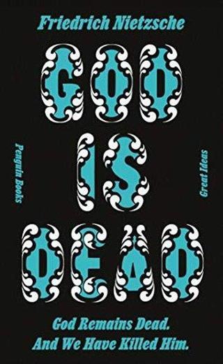 God is Dead. God Remains Dead. And We Have Killed Him. - Penguin Classics