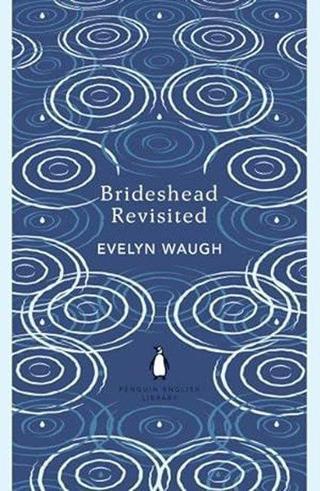 Brideshead Revisited : The Sacred and Profane Memories of Captain Charles Ryder - Evelyn Waugh - Penguin Classics