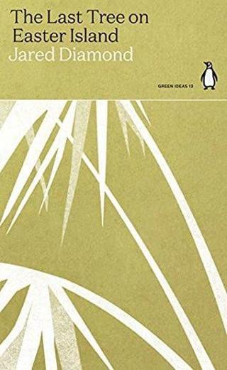 The Last Tree on Easter Island - Jared Diamond - Penguin Classics