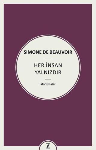 Her İnsan Yalnızdır - Aforizmalar - Simone De Beauvoir - Zeplin Kitap