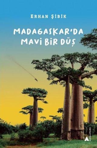 Madagaskar'da Mavi Bir Düş - Erhan Şibik - Kayalıpark