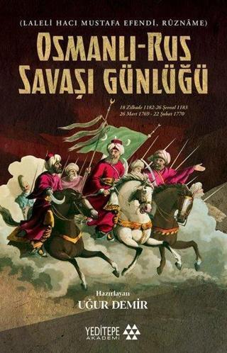 Osmanlı - Rus Savaşı Günlüğü (Laleli Hacı Mustafa Efendi Ruzname) - Kolektif  - Yeditepe Akademi