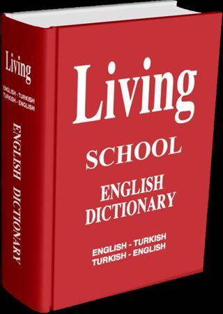 Living English Dictionary English - Turkish / Turkish - English For School - Living English Dictionary
