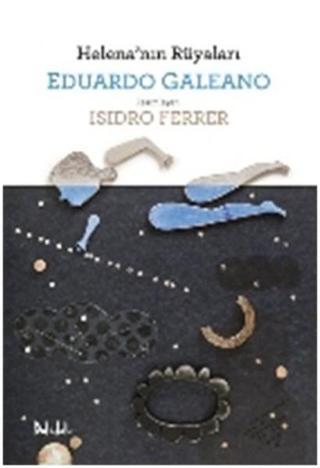 Helena'nın Rüyaları - Eduardo Galeano - DeliDolu