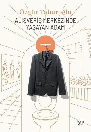 Alışveriş Merkezinde Yaşayan Adam - Özgür Taburoğlu - DeliDolu