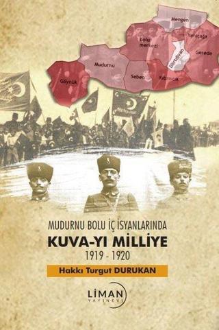 Mudurnu Bolu İç İsyanlarında Kuva-yi Milliye 1919-1920 - Hakkı Turgut Durukan - Liman Yayınevi