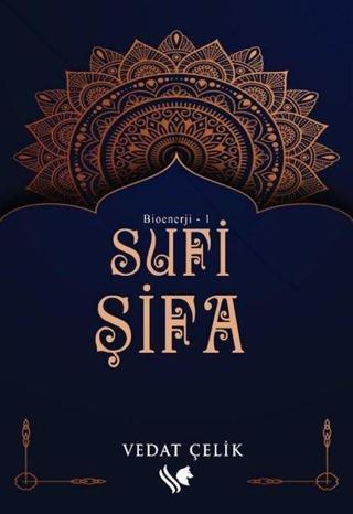 Sufi Şifa - Bioenerji 1 - Vedat Çelik - S.S International Publishing