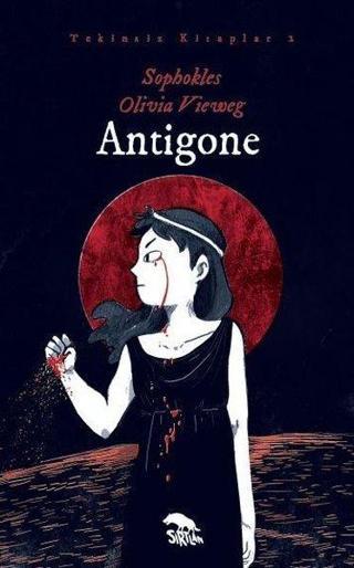 Antigone - Tekinsiz Kitaplar 2 - Sophokles  - Sırtlan Kitap