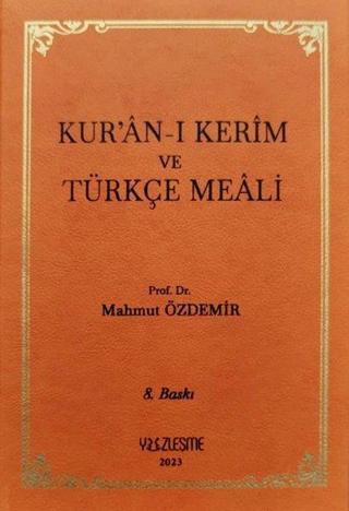 Kur'an-ı Kerim ve Türkçe Meali - Mahmut Özdemir - Yüzleşme