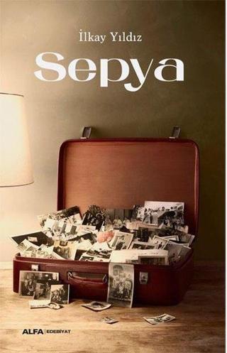 Sepya - İlkay Yıldız - Alfa Yayıncılık