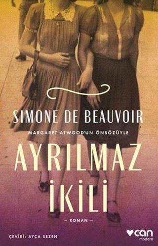 Ayrılmaz İkili - Simone De Beauvoir - Can Yayınları