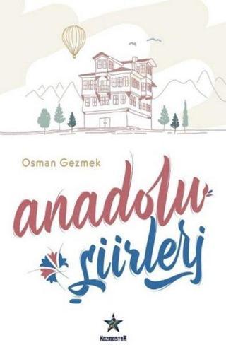 Anadolu Şiirleri - Osman Gezmek - Kozmostar