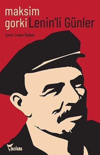 Lenin'li Günler - Maksim Gorki - Yazılama Yayınevi